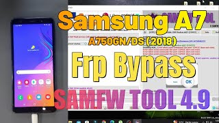 Samsung A7 2018 A750GNDS Frp Bypass SAMFW TOOL 49  2024 [upl. by Idaf]