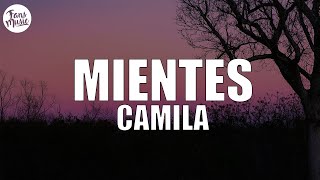 Camila  Mientes LetraLyrics [upl. by Ardnasak918]