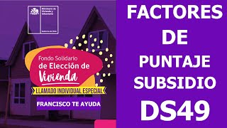 factores de puntaje Subsidio ds49  Fondo solidario de elección de vivienda [upl. by Ronaele]