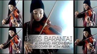 Paris Barantai HAnang Ardiansyah violin cover by Aciw Alexa [upl. by Chanda]