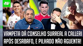 MEU DEUS Calleri faz REVELAÇÃO sobre VIDA PESSOAL e Vampeta DÁ CONSELHO SURREAL Pilhado GARGALHOU [upl. by Hanafee]