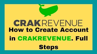 How to Create Account in CRAKREVENUE  Full Steps  CPA Guideline for Beginners [upl. by Enajharas]