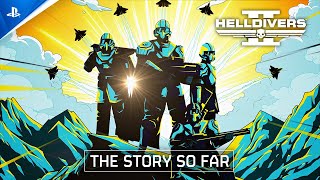 Helldivers 2 quotThe Story So Farquot  PS5 amp PC Games [upl. by Paine603]