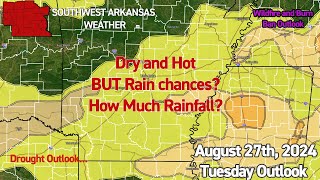 Tuesday Outlook 82824 Hot Rain is Coming Soon How Much Rainfall Drought and Wildfire Outlook [upl. by Minsk]