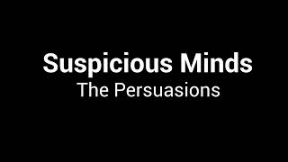 The Persuasions  Suspicious Minds [upl. by Atteiram]