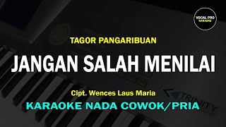 JANGAN SALAH MENILAI KARAOKE NADA COWOKPRIA [upl. by Crisey]