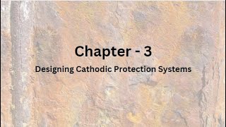 03 Designing Cathodic Protection Systems [upl. by Yenwat]