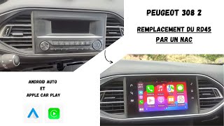 Changement Autoradio  Remplacement RD45 vers NAC Peugeot 308 2 [upl. by Aubyn]