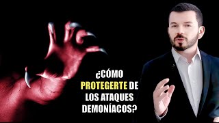 95 ¿Cómo protegerte de los ataques demoníacos [upl. by Lanni560]