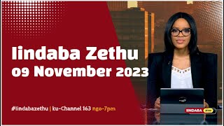 Iindaba Zethu  09 November 2023 iindabazethu [upl. by Shiverick849]