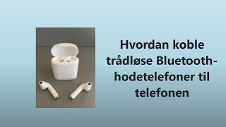 Hvordan koble trådløse Bluetooth hodetelefoner til telefonen [upl. by Wiltz430]