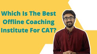 Which coaching institute is best for CAT Part 2  The best offline institute [upl. by Attirehs]