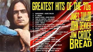 GREATEST HITS OF JAMES TAYLOR JOHN DENVER JIM CROCE amp BREAD [upl. by Mathias]