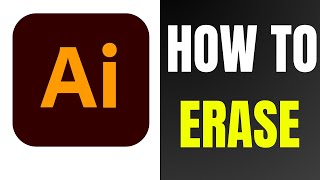 How to ERASE in Adobe Illustrator 2024 [upl. by Dnalloh]