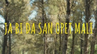 JA BI DA SAN OPET MALI  TONCI amp MADRE BADESSA FEAT BOBY OFFICIAL VIDEO 2017 HD [upl. by Adore]