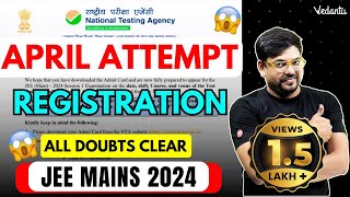 JEE Mains 2024 April Attempt Registrations  All Doubts Cleared  Harsh Sir VedantuMath [upl. by Natassia]