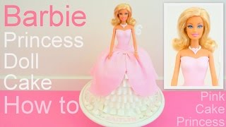 Barbie Princess Doll Cake How to by Pink Cake Princess [upl. by Lashond]