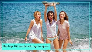 The top 10 beach holidays in Spain holidaysinspain [upl. by Elahcim261]