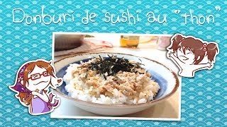 Recette Japonaise Donburi de Sushi au quotthonquot  httpavosbaguettesblogspotjp [upl. by Alakcim]