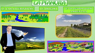 LA PIANURA LE CARATTERISTICHE LE ORIGINI E LE TRASFORMAZIONI AMBIENTALI [upl. by Vtarj]