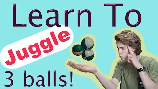 How To Juggle THREE balls [upl. by Aleydis104]