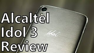 Alcatel One Touch Idol 3 Smartphone Review  Budget Price Killer Specs [upl. by Aicital864]