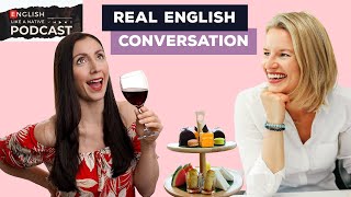 Real English Conversation  British Culture Afternoon Tea [upl. by Jempty]