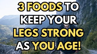 WARNING Your Legs Fade First Seniors MUST Eat These 3 Foods to Keep Them Strong and Healthy [upl. by Wolff]