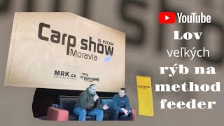 Lov veľkých rýb na method feeder Prednáška Carp Show Moravia 2024 [upl. by Ramedlab]