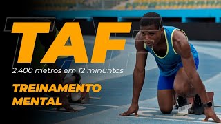 TAF corrida de 2400 m em 12 minutos  TREINAMENTO MENTAL [upl. by Acirat]