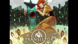 Transistor Original Soundtrack Extended  Heightmap Hummed [upl. by Frost]