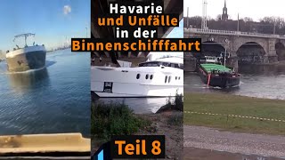 Havarien und Unfälle in der Binnenschifffahrt  Teil 08 [upl. by Stanwin]