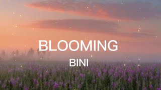 BLOOMING  BINI  Lyrics [upl. by Eselrahc325]