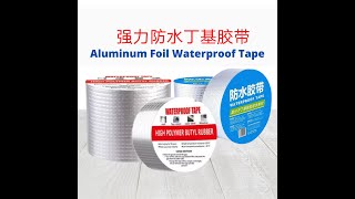 Aluminum Foil Waterproof Tape High Polymer Butyl Rubber Self Adhesive 10CM x 5M  强力防水丁基胶带 [upl. by Nalaf]