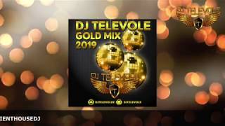 DJ TELEVOLE  Gold Mix 2019 80 Minutes FULL Nonstop [upl. by Dihahs]