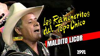 1991  MALDITO LICOR  Los Rancheritos del Topo Chico  Catarino Leos [upl. by Eselrahc]