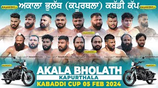 🔴Live Akala Bholath Kapurthala Kabaddi Cup 05 Feb 2024  Kabaddi Live  Kabaddi365 [upl. by Emrich658]