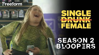 Single Drunk Female  Season 2 Bloopers  Freeform [upl. by Aihsi717]