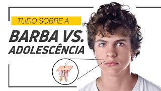 BARBA NA ADOLESCÊNCIA Tudo o que seu pai nunca te contou [upl. by Uball819]