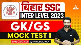 Bihar SSC Inter Level Class 2023  BSSC GK GS Class by Sahil Madaan  Mock Test 1 [upl. by Nilpik]