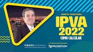 IPVA 2022  Como Calcular Corretamente [upl. by Adnoyek533]