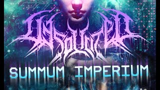 UNSOLICITED  Summum Imperium [upl. by Ariadne275]