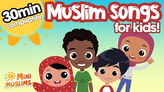 Islamic Songs for Kids 🌟 30 min Compilation ☀️ MiniMuslims [upl. by Obidiah]