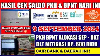 CEK SALDO PKH BPNT SEP  OKT amp BLT MITIGASI HARI INI 9 SEPTEMBER 2024 CAIR DAERAH INI [upl. by Rukna]