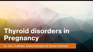 Thyroid disorders in Pregnancy [upl. by Eldred246]