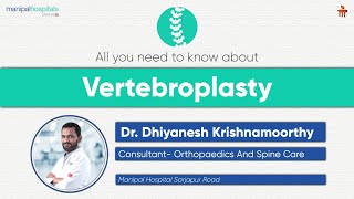 All You Need to Know About Vertebroplasty  Dr Dhiyanesh  Manipal Hospital Sarjapur [upl. by Ennyl]