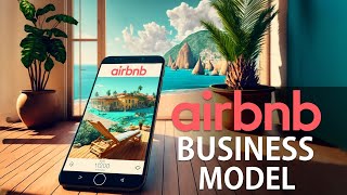 Airbnb Business Model  What makes Airbnb so successful [upl. by Lodge780]