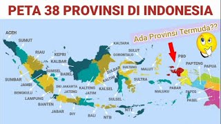 PETA 38 PROVINSI DI INDONESIA  BESERTA IBUKOTANYA  Papua Barat Daya Jadi Provinsi Termuda [upl. by Mimajneb]