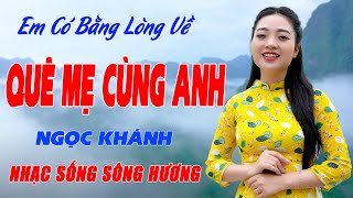 Em Có Bằng Lòng Về Quê Mẹ Cùng Anh  Em Gái Hát Nhạc Sống Cực Cảm Xúc Nghe Mà Rớt Lệ  Ngọc Khánh [upl. by Etiuqal211]