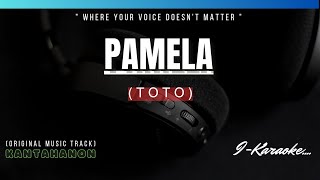 Pamela TOTO Karaoke Lyrics🎤 [upl. by Ah]